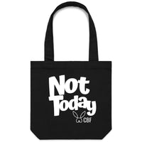 Thumbnail for CBF Not Today Canvas Tote Bag
