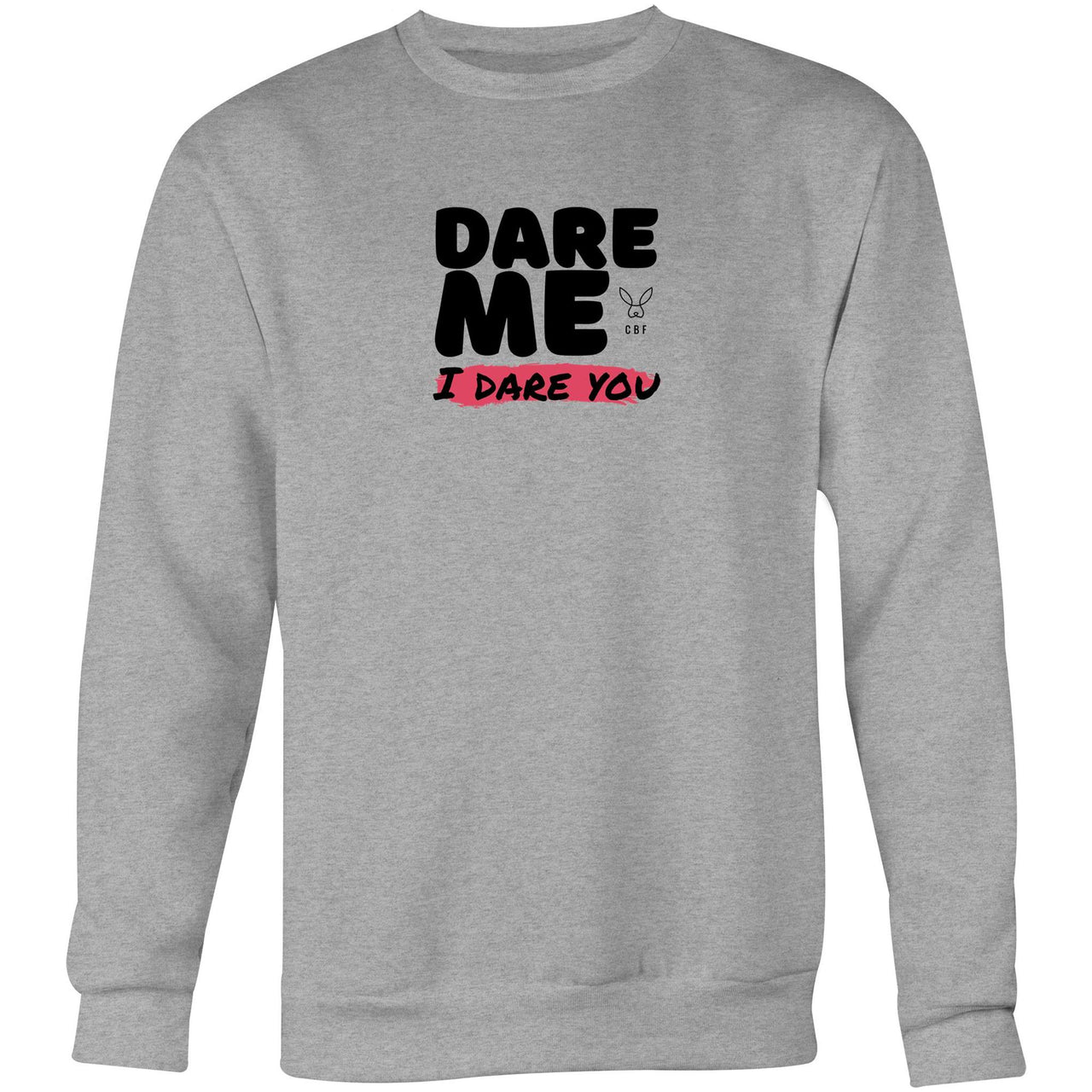 CBF Dare Me Crew Sweatshirt