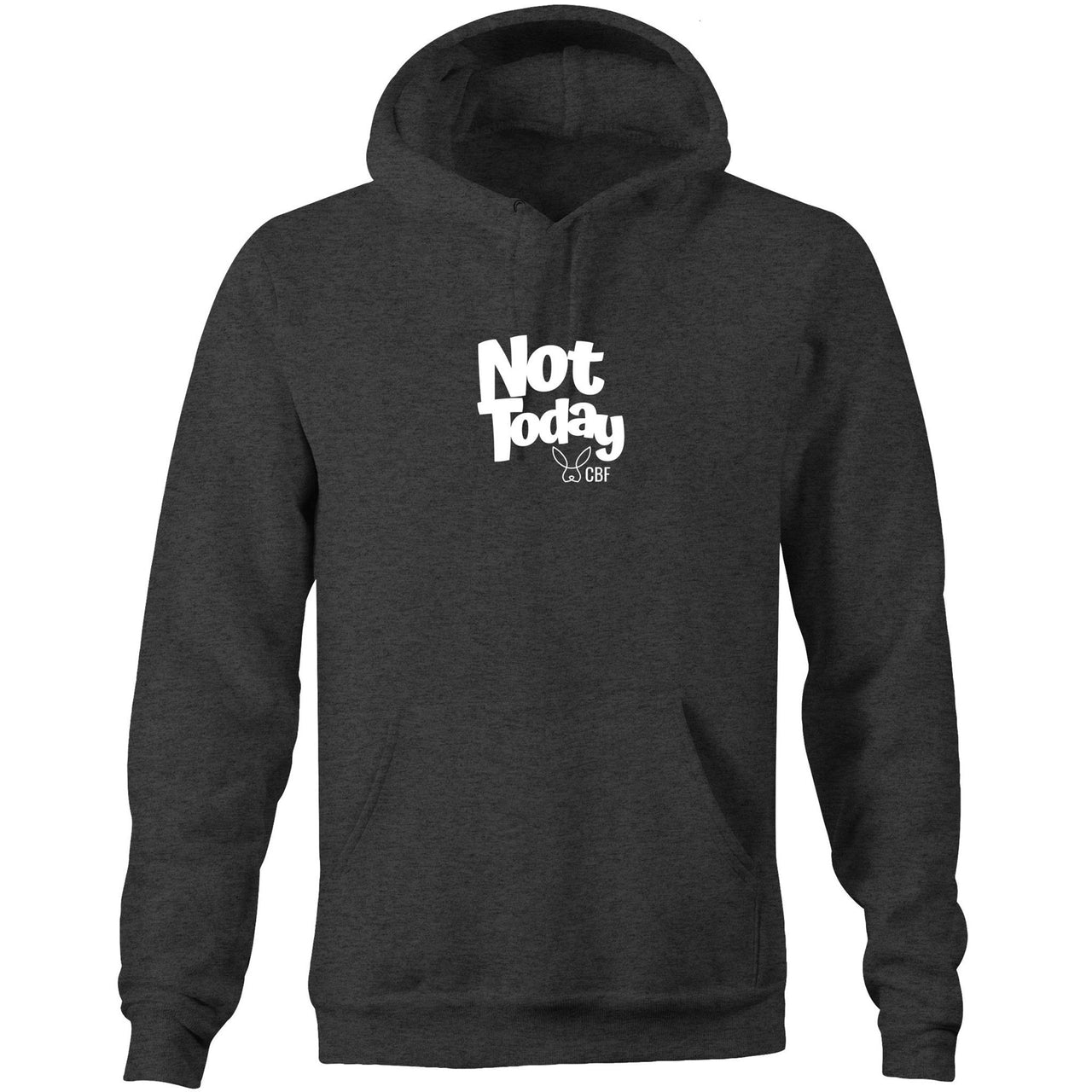 CBF Not Today Pocket Hoodie Sweatshirt charcoal by CBF Clothing