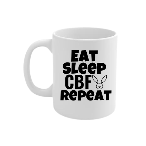 Eat Sleep CBF Repeat 11oz Ceramic Mug